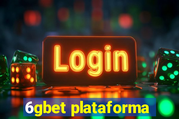 6gbet plataforma